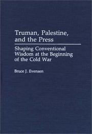 Cover of: Truman, Palestine, and the press by Bruce J. Evensen