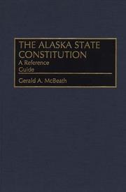 Cover of: The Alaska state constitution: a reference guide