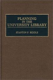 Planning in the university library by Stanton F. Biddle