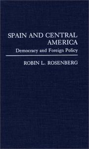 Cover of: Spain and Central America: democracy and foreign policy