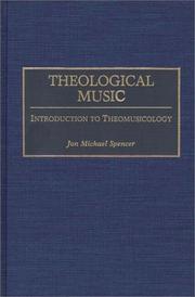 Cover of: Theological music: introduction to theomusicology