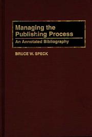 Cover of: Managing the publishing process: an annotated bibliography