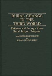 Cover of: Rural change in the Third World: Pakistan and the Aga Khan Rural Support Program