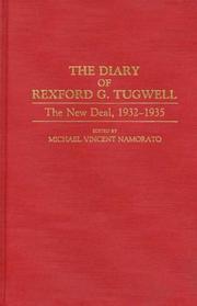 The Diary of Rexford G. Tugwell by Michael Vincent Namorato