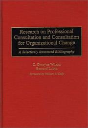 Cover of: Research on professional consultation and consultation for organizational change: a selectively annotated bibliography
