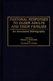 Cover of: Pastoral responses to older adults and their families: an annotated bibliography