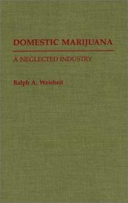 Cover of: Domestic marijuana | Ralph A. Weisheit