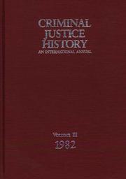 Cover of: Criminal Justice History: An International Annual; Volume 3, 1982