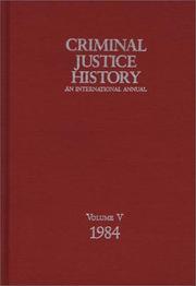 Cover of: Criminal Justice History: An International Annual; Volume 5, 1984 by Louis A. Knafla