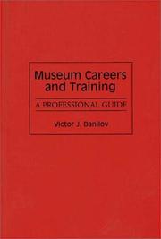 Cover of: Museum careers and training: a professional guide