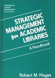 Cover of: Strategic management for academic libraries: a handbook