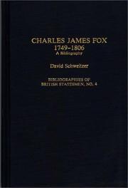 Cover of: Charles James Fox, 1749-1806 by David R. Schweitzer