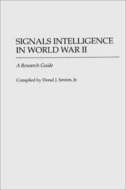 Cover of: Signals intelligence in World War II: a research guide