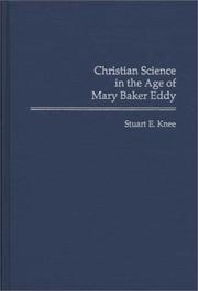 Cover of: Christian Science in the age of Mary Baker Eddy by Stuart E. Knee
