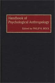 Handbook of psychological anthropology by Philip K. Bock