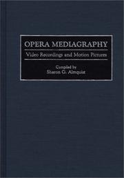 Cover of: Opera mediagraphy: video recordings and motion pictures
