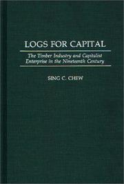 Cover of: Logs for capital: the timber industry and capitalist enterprise in the nineteenth century
