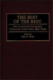 Cover of: The Best of the Rest: Non-Syndicated Newspaper Columnists Select Their Best Work (Contributions to the Study of Mass Media and Communications)