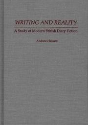 Cover of: Writing and Reality: A Study of Modern British Diary Fiction (Contributions to the Study of World Literature)
