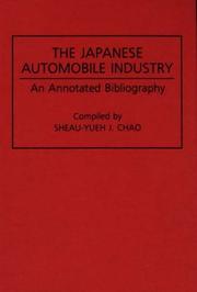 Cover of: The Japanese automobile industry by Sheau-yueh J. Chao