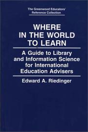 Cover of: Where in the world to learn: a guide to library and information science for international education advisers