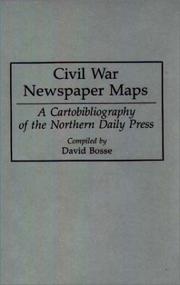 Cover of: Civil War newspaper maps: a cartobibliography of the Northern daily press