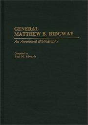 Cover of: General Matthew B. Ridgway: an annotated bibliography