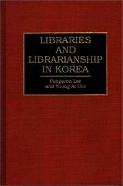 Cover of: Libraries and librarianship in Korea