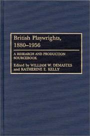 Cover of: British Playwrights, 1880-1956: A Research and Production Sourcebook