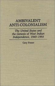 Ambivalent anti-colonialism by Cary Fraser