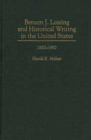 Cover of: Benson J. Lossing and historical writing in the United States by Harold E. Mahan