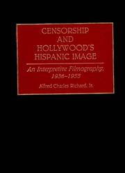 Cover of: Censorship and Hollywood's Hispanic image: an interpretive filmography, 1936-1955