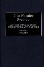 Cover of: The Painter Speaks: Artists Discuss Their Experiences and Careers (Contributions to the Study of Art and Architecture)
