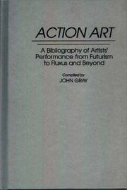 Cover of: Action art: a bibliography of artists' performance from futurism to fluxus and beyond