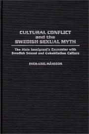 Cover of: Cultural conflict and the Swedish sexual myth: the male immigrant's encounter with Swedish sexual and cohabitation culture