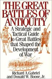 Cover of: The great battles of antiquity: a strategic and tactical guide to great battles that shaped the development of war