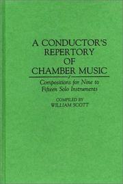 A conductor's repertory of chamber music by William R. Scott