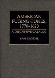 Cover of: American Fuging-Tunes, 1770-1820: A Descriptive Catalog (Music Reference Collection)
