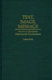 Cover of: Text, image, message: saints in medieval manuscript illustrations