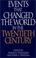 Cover of: Events that changed the world in the twentieth century