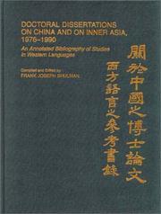 Cover of: Doctoral dissertations on China and on inner Asia, 1976-1990: an annotated bibliography of studies in western languages