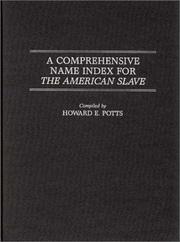 Cover of: A comprehensive name index for The American slave by Howard E. Potts