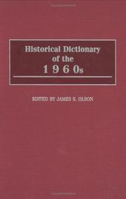 Cover of: Historical dictionary of the 1960s by edited by James S. Olson ; associate editor, Samuel Freeman.