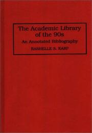 Cover of: The academic library of the 90s: an annotated bibliography