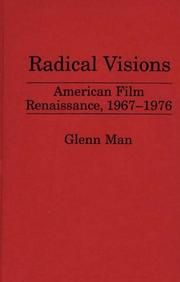Cover of: Radical visions: American film renaissance, 1967-1976