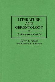 Literature and gerontology by Robert E. Yahnke
