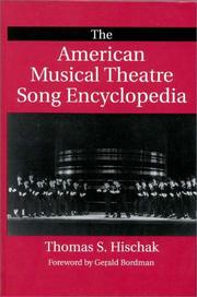Cover of: The American musical theatre song encyclopedia by Thomas S. Hischak