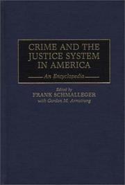 Cover of: Crime and the justice system in America by edited by Frank Schmalleger, with Gordon M. Armstrong.