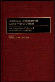 Cover of: Historical Dictionary of World War II France by Bertram M. Gordon