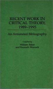 Recent work in critical theory, 1989-1995 by Baker, William, Kenneth Womack